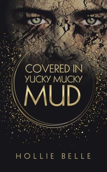 Cover for Hollie Belle · Covered in Yucky Mucky Mud (Paperback Book) (2020)