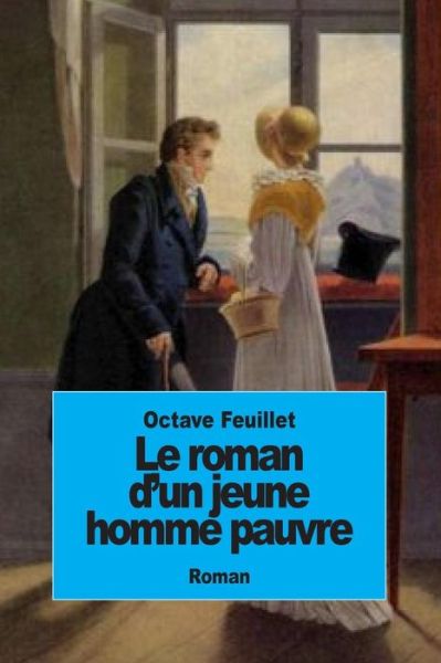 Cover for Octave Feuillet · Le Roman D'un Jeune Homme Pauvre (Paperback Bog) (2015)