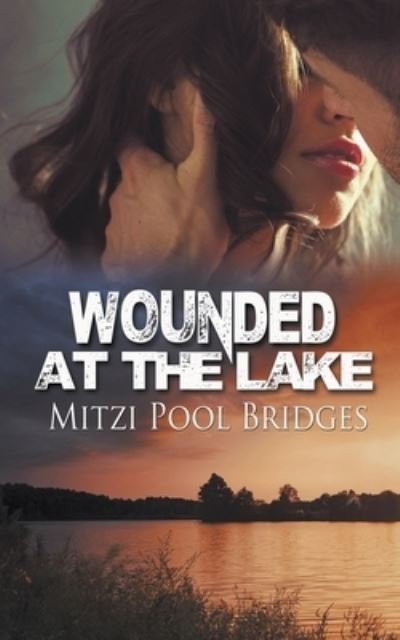 Cover for Mitzi Pool Bridges · Wounded at the Lake (Paperback Book) (2015)