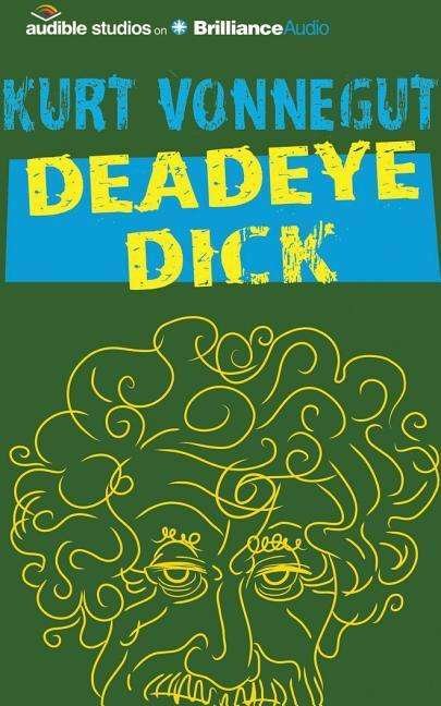 Cover for Kurt Vonnegut · Deadeye Dick (CD) (2015)