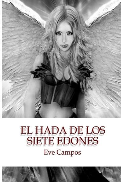Cover for Eve Campos · El Hada de los Siete Edones (Taschenbuch) (2015)