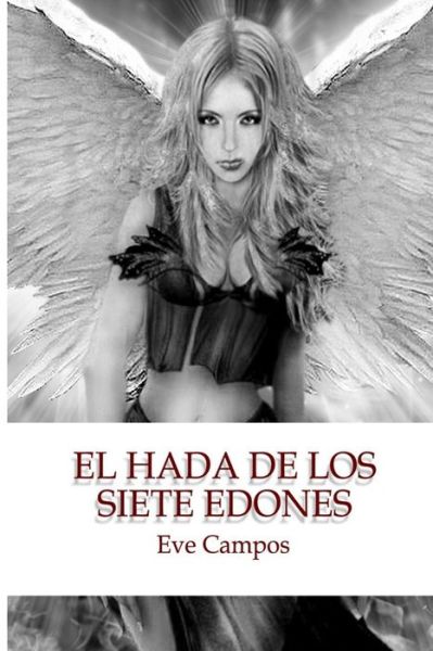 Cover for Eve Campos · El Hada de los Siete Edones (Pocketbok) (2015)