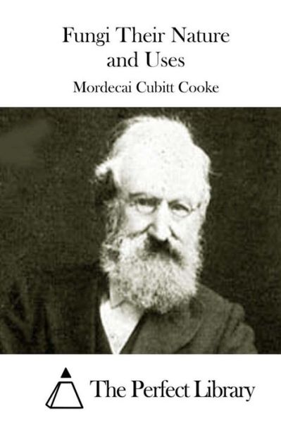 Cover for Mordecai Cubitt Cooke · Fungi Their Nature and Uses (Paperback Book) (2015)