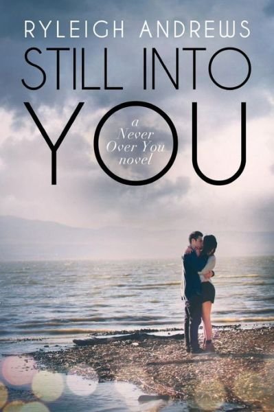 Cover for Ryleigh Andrews · Still into You (Paperback Book) (2015)