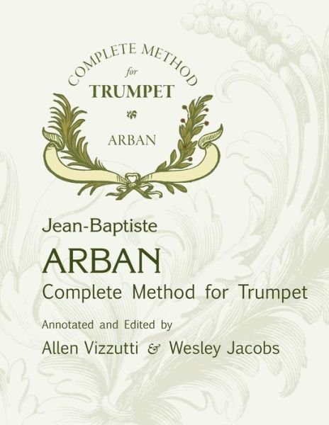 Cover for Allen Vizzutti · Arban Complete Method for Trumpet (Paperback Book) (2015)