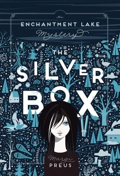 Cover for Margi Preus · The Silver Box: An Enchantment Lake Mystery (Innbunden bok) (2020)