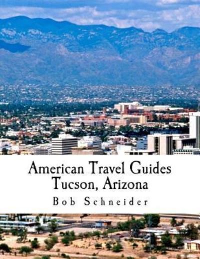 American Travel Guide - Bob Schneider - Bøger - Createspace Independent Publishing Platf - 9781518832680 - 29. oktober 2015