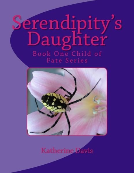 Katherine Davis · Serendipity's Daughter (Pocketbok) (2015)
