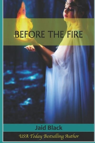Before The Fire - Macgregors - Jaid Black - Livros - Independently Published - 9781520840680 - 15 de março de 2017