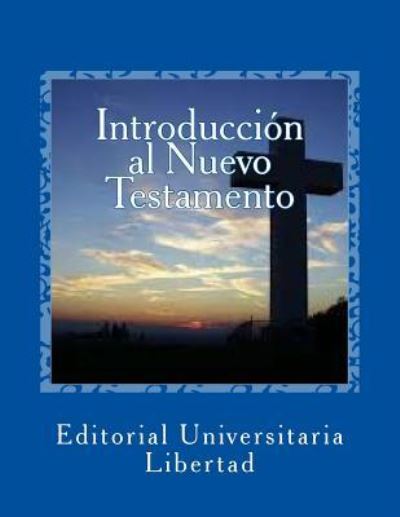 Cover for Editorial Universitaria Libertad · Introduccion al Nuevo Testamento (Paperback Book) (2016)