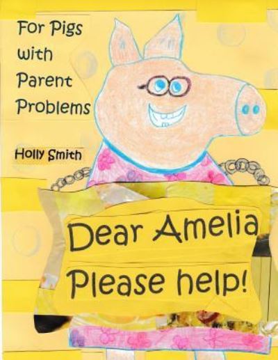 Cover for Holly Smith · Dear Amelia, Please Help! (Taschenbuch) (2016)