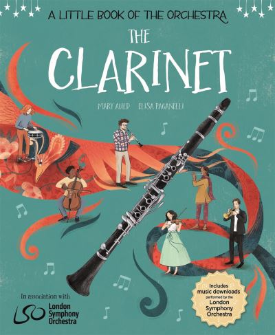 Cover for Mary Auld · A Little Book of the Orchestra: The Clarinet - A Little Book the Orchestra (Hardcover Book) (2023)