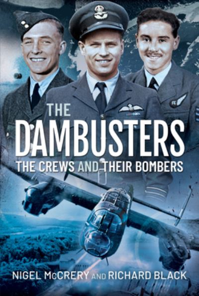 Cover for Nigel McCrery · The Dambusters - The Crews and their Bombers (Inbunden Bok) (2025)