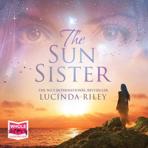 The Sun Sister - The Seven Sisters - Lucinda Riley - Audio Book - W F Howes Ltd - 9781528873680 - 13. februar 2020