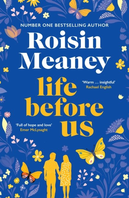 Cover for Roisin Meaney · Life Before Us: A heart-warming story about hope and second chances from the bestselling author (Pocketbok) (2022)