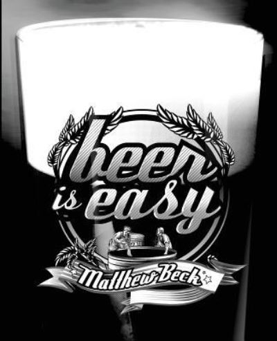 Cover for Matthew Beck · Beer Is Easy (Paperback Book) (2017)