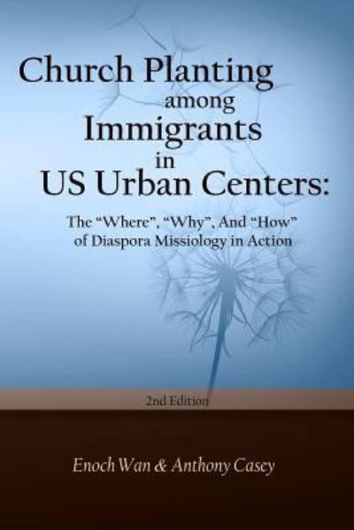 Cover for Enoch Wan · Church Planting among Immigrants in US Urban Centers The ?Where?, ?Why?, And ?How? of Diaspora (Paperback Book) (2016)