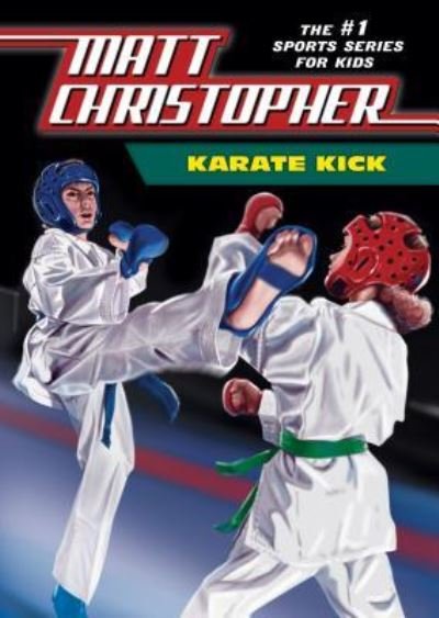 Cover for Matt Christopher · Karate Kick (Hardcover Book) (2018)
