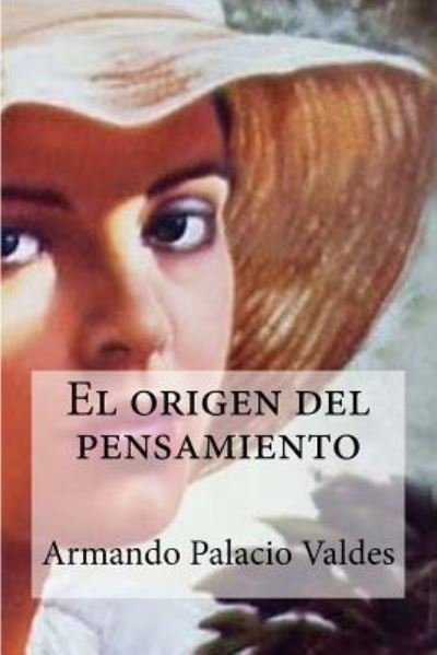 Cover for Armando Palacio Valdes · El origen del pensamiento (Paperback Book) (2016)