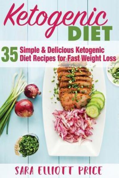 Cover for Sara Elliott Price · Ketogenic Diet (Paperback Book) (2016)