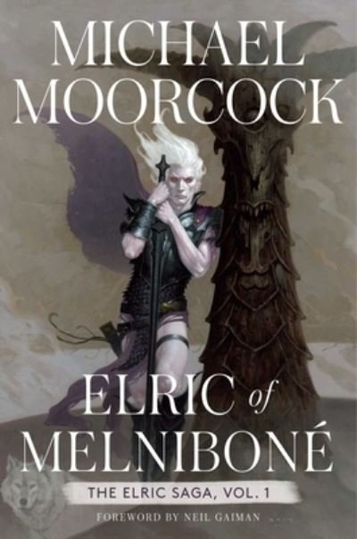 Cover for Michael Moorcock · Elric of Melnibone, 1 (Innbunden bok) (2022)