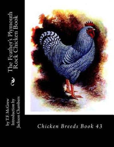 Cover for T F McGrew · The Feather's Plymouth Rock Chicken Book (Pocketbok) (2016)