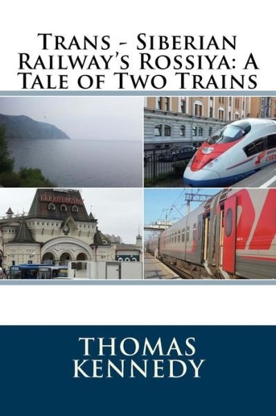 Cover for Thomas Kennedy · Trans - Siberian Railway's Rossiya (Pocketbok) (2016)