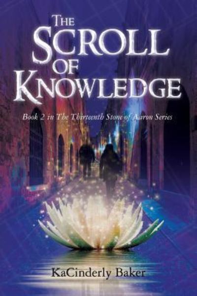 Cover for Kacinderly Baker · The Scroll of Knowledge (Paperback Book) (2016)