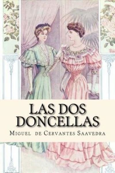 Cover for Miguel de Cervantes Saavedra · Las Dos Doncellas (Pocketbok) (2016)