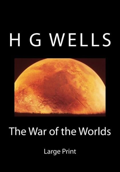 Cover for H.g. Wells · War of the Worlds - Large Print (Paperback Bog) (2017)