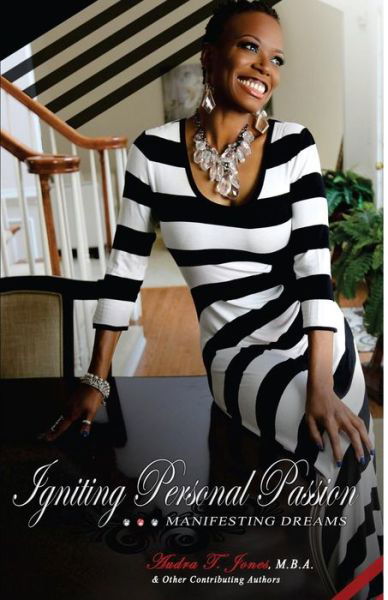 Cover for Audra T Jones · Igniting Personal Passion (Paperback Book) (2016)