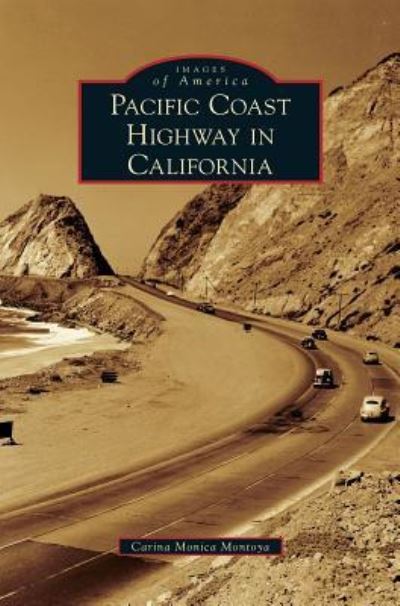 Cover for Carina Monica Montoya · Pacific Coast Highway in California (Gebundenes Buch) (2018)