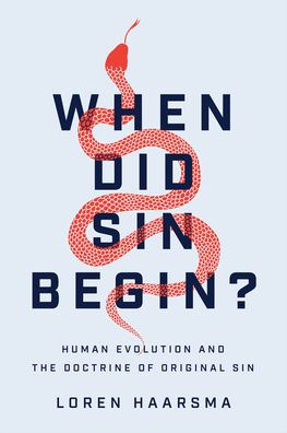 Cover for Loren Haarsma · When Did Sin Begin? – Human Evolution and the Doctrine of Original Sin (Paperback Book) (2021)