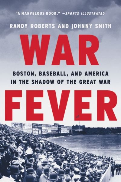 Cover for Johnny Smith · War Fever: Boston, Baseball, and America in the Shadow of the Great War (Taschenbuch) (2021)