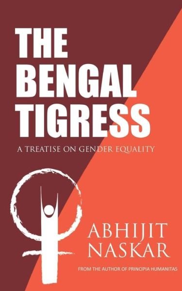 Cover for Abhijit Naskar · The Bengal Tigress (Pocketbok) (2017)
