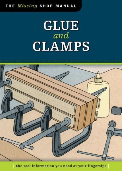 Cover for John Kelsey · Glue and Clamps (Missing Shop Manual) (Paperback Book) (2010)