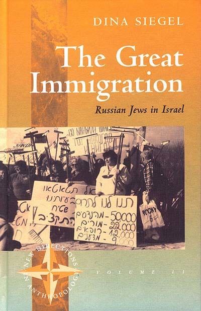 Cover for Dina Siegel · The Great Immigration: Russian Jews in Israel - New Directions in Anthropology (Hardcover Book) (1998)