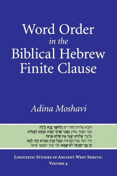 Cover for Adina Moshavi · Word Order in the Biblical Hebrew Finite Clause - Linguistic Studies in Ancient West Semitic (Paperback Book) (2016)