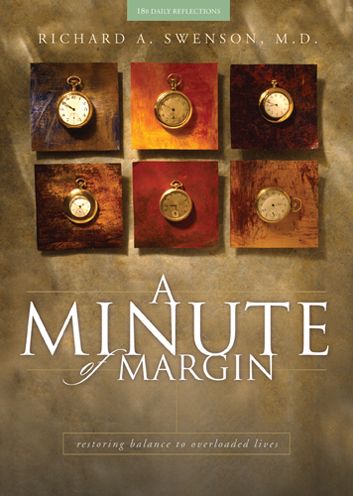 Cover for Swenson, Richard A, M.d. · A Minute of Margin: Restoring Balance to Busy Lives - 180 Daily Reflections - Pilgrimage Growth Guide (Hardcover Book) (2003)