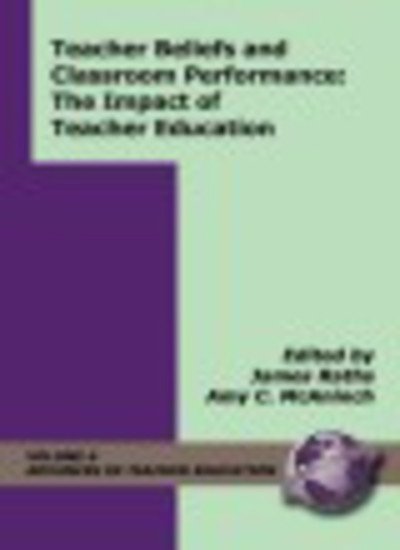 Cover for James Raths · Teacher Beliefs and Classroom Performance: Teh Impact of Teacher Education (Pb) (Paperback Book) (2000)