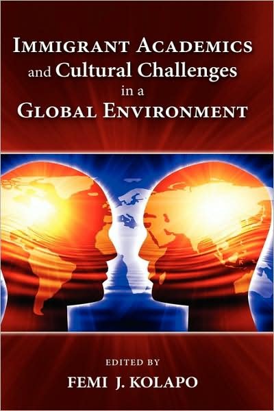 Cover for Femi James Kolapo · Immigrant Academics and Cultural Challenges in a Global Environment (Inbunden Bok) (2009)