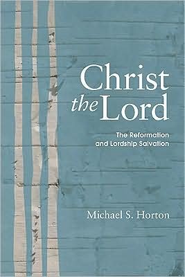 Christ the Lord: the Reformation and Lordship Salvation - Michael Horton - Livros - Wipf & Stock Publishers - 9781606083680 - 6 de janeiro de 2009