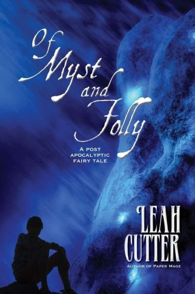 Cover for Leah Cutter · Of Myst and Folly (Pocketbok) (2015)