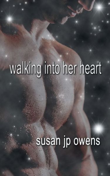 Cover for Susan Jp Owens · Walking Into Her Heart (Paperback Book) (2014)