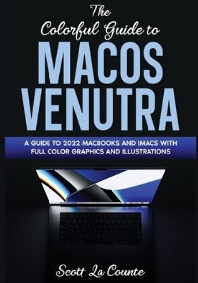 Cover for Scott La Counte · The Colorful Guide to MacOS Ventura (Taschenbuch) (2022)
