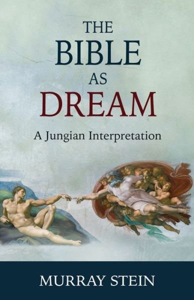 Cover for Murray Stein · The Bible as Dream (Pocketbok) (2018)