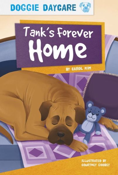 Cover for Carol Kim · Doggy Daycare: Tank's Forever Home (Hardcover Book) (2020)