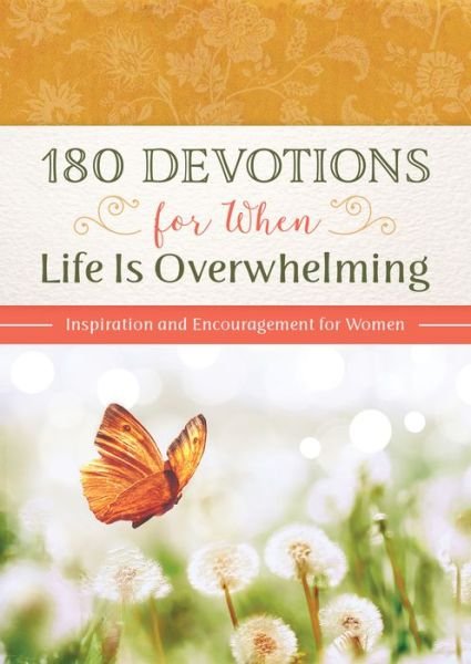 Cover for Barbour Publishing · 180 Devotions for When Life Is Overwhelming (Paperback Book) (2022)