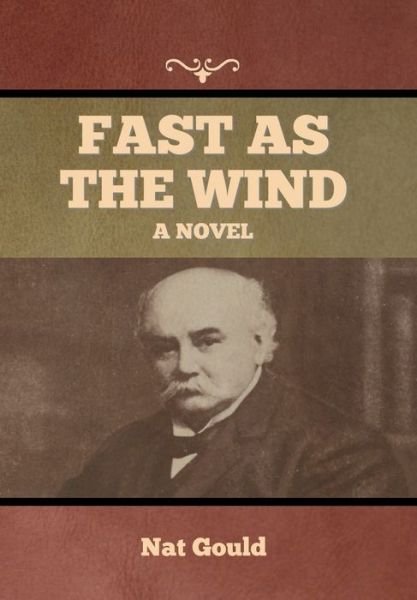 Cover for Nat Gould · Fast as the Wind (Gebundenes Buch) (2022)