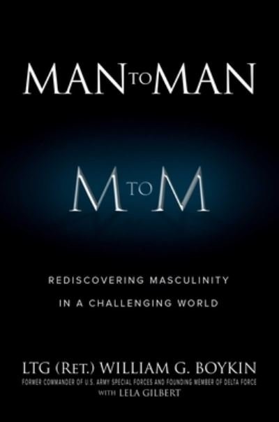 Cover for LTG (Ret.) William G. Boykin · Man to Man (Paperback Book) (2020)
